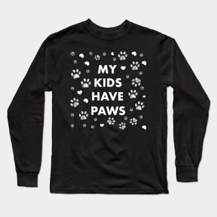 My kids have paws Long Sleeve T-Shirt